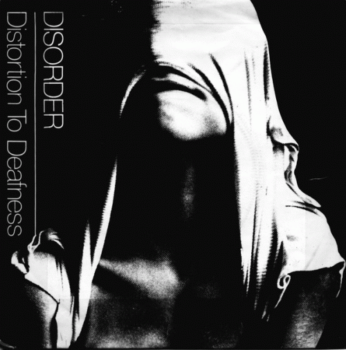 Disorder (UK) : Distortion To Deafness